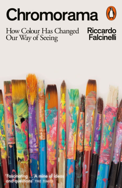 Falcinelli, Riccardo - Chromorama: How Colour Changed Our Way of Seeing