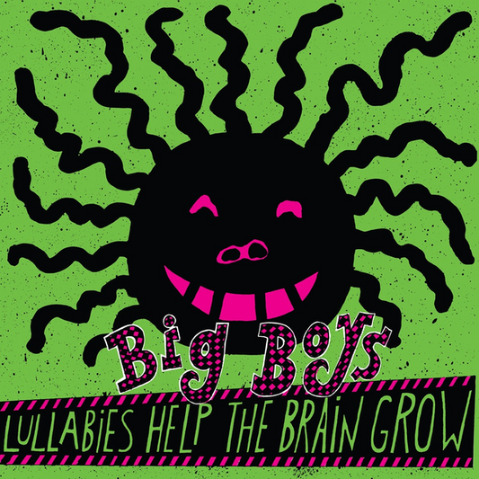 Big Boys - Lullabies Help The Brain Grow (2025 Reissue)