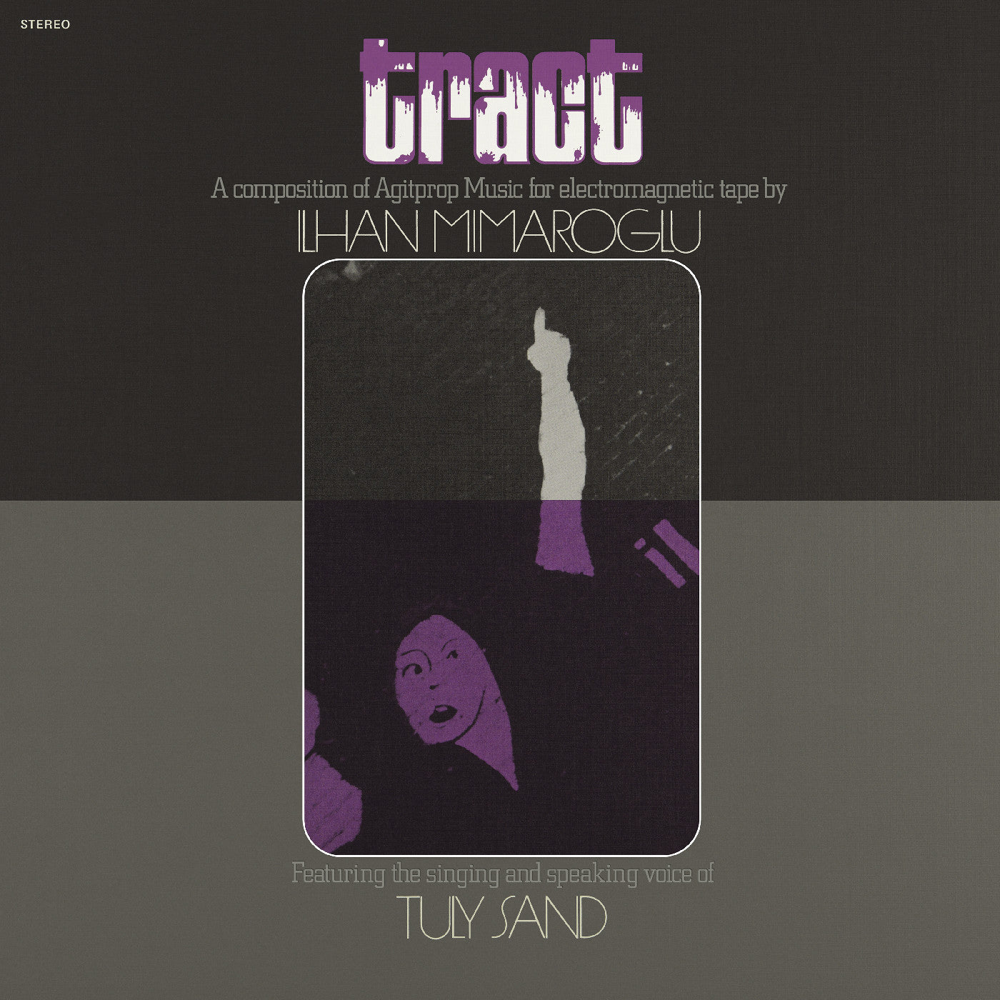 Mimaroglu, Ilhan - Tract: A Composition Of Agitprop Music For Electromagnetic Tape
