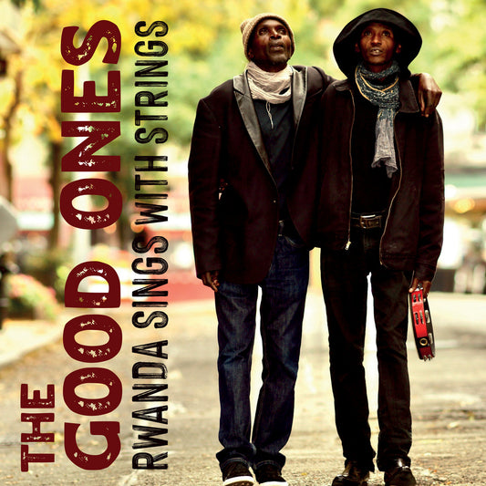 Good Ones, The - Rwanda Sings With Strings