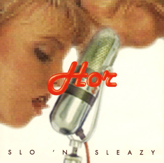 Hor - Slo N Sleazy