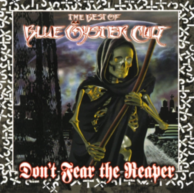 Blue Oyster Cult - Don’T Fear The Reaper: The Best Of Blue Oyster Cult (25Th Anniversary Reissue)