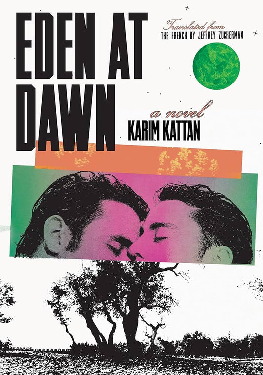 Kattan, Karim - Eden at Dawn
