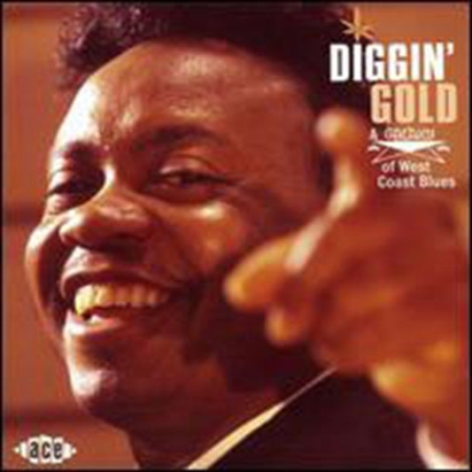 Diggin' Gold: A Galaxy Of West Coast Blues - Diggin' Gold: A Galaxy Of West Coast Blues