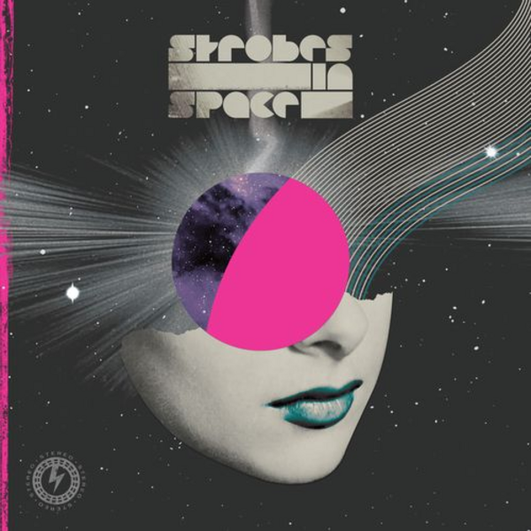 Strobes In Space (Indie Sleaze, Nu Rave & Future Disco 2000-2009) - Various Artists