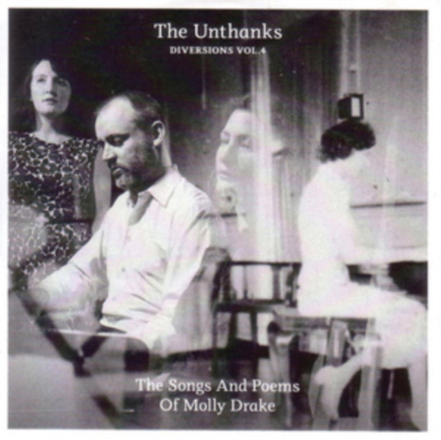 Unthanks, The - Diversions Vol.4: The Songs And Poems Of Molly Drake