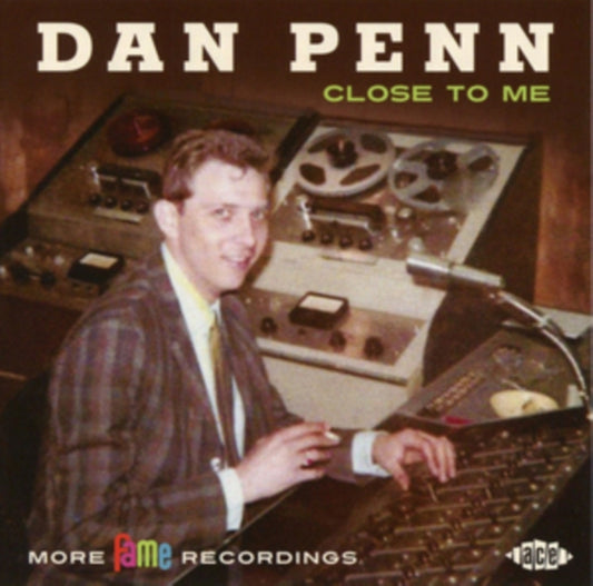Penn, Dan - Close To Me: More Fame Recordings
