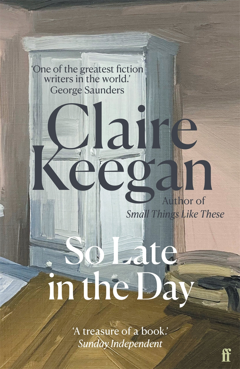 Keegan, Claire - So Late In The Day