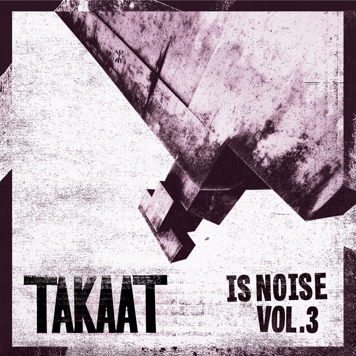 TAKAAT - Is Noise Vol. 3
