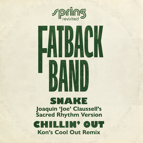 Fatback Band - Snake (Joaquin "Joe" Claussell'S Sacred Rhythm Version) / Chillin' Out (Kon’S Cool Out Remix)