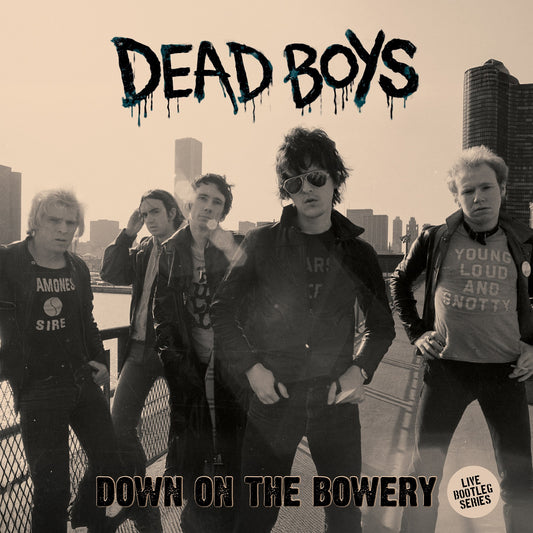 Dead Boys - Down On The Bowery