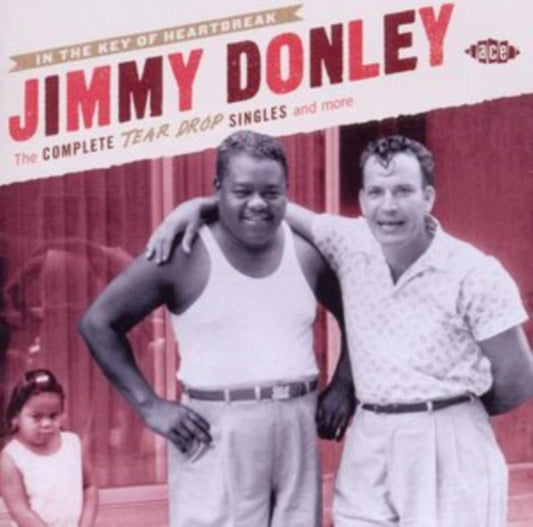 Donley, Jimmy - In The Key Of Heartbreak: The Complete Tear Drop Singles And More
