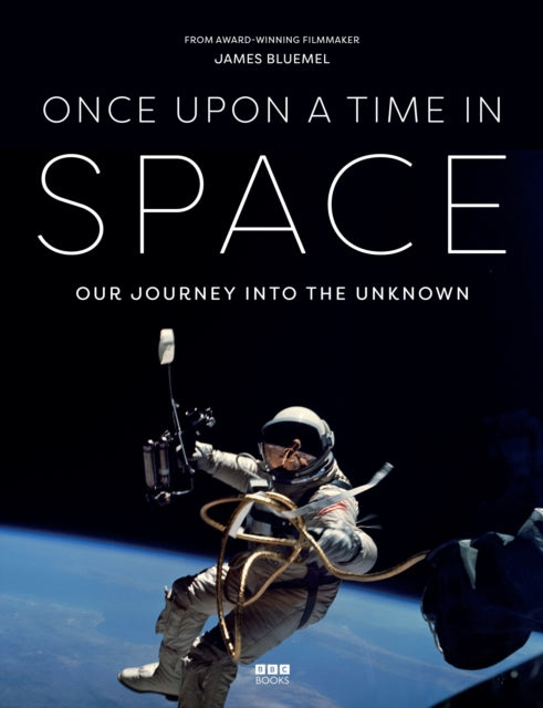 Bluemel, James - Once Upon In A Time In Space