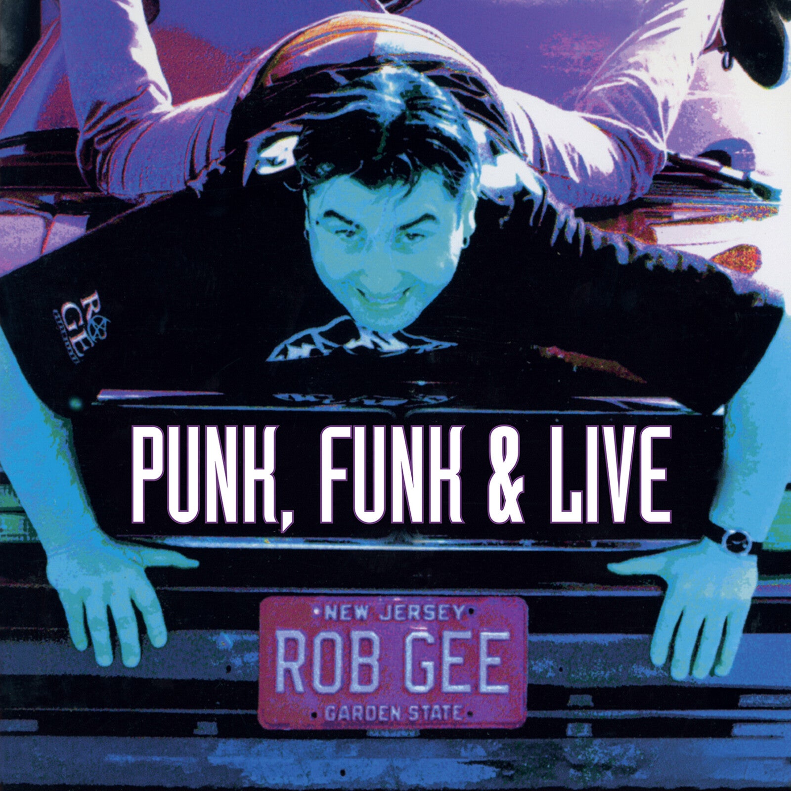 GEE, Rob - Punk, Funk & Live (30th Anniversary Edition)