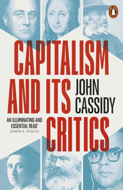 Cassidy, John - Capitalism and Its Critics