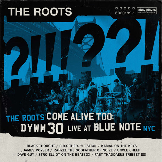 Roots, The - The Roots Come Alive Too: DYWM30 Live at Blue Note NYC!