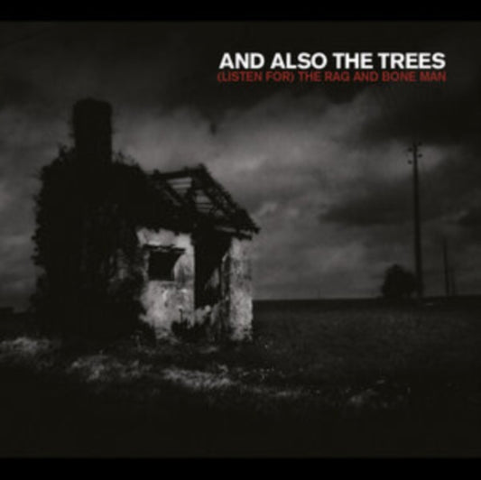 And Also The Trees - (Listen For) The Rag And Bone Man (2025 Reissue)