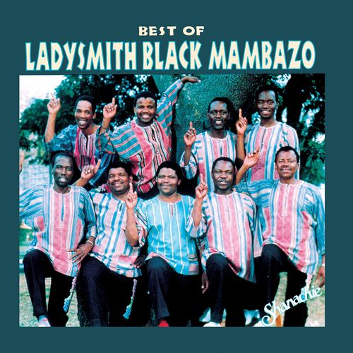 Ladysmith Black Mambazo - Best Of