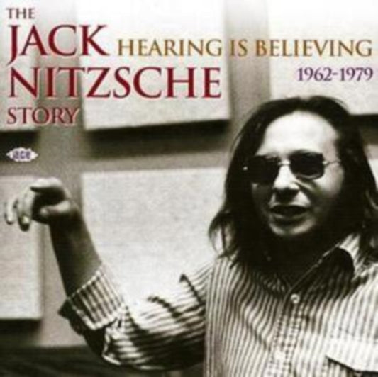 The Nitzsche, Jack Story 1963-1978: Hearing Is Believing - The Jack Nitzsche Story 1963-1978: Hearing Is Believing