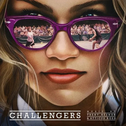 Challengers (OST) - Music By Trent Reznor & Atticus Ross