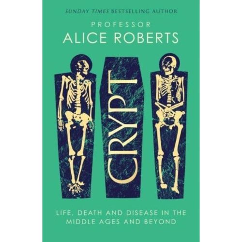 Roberts, Alice - Crypt