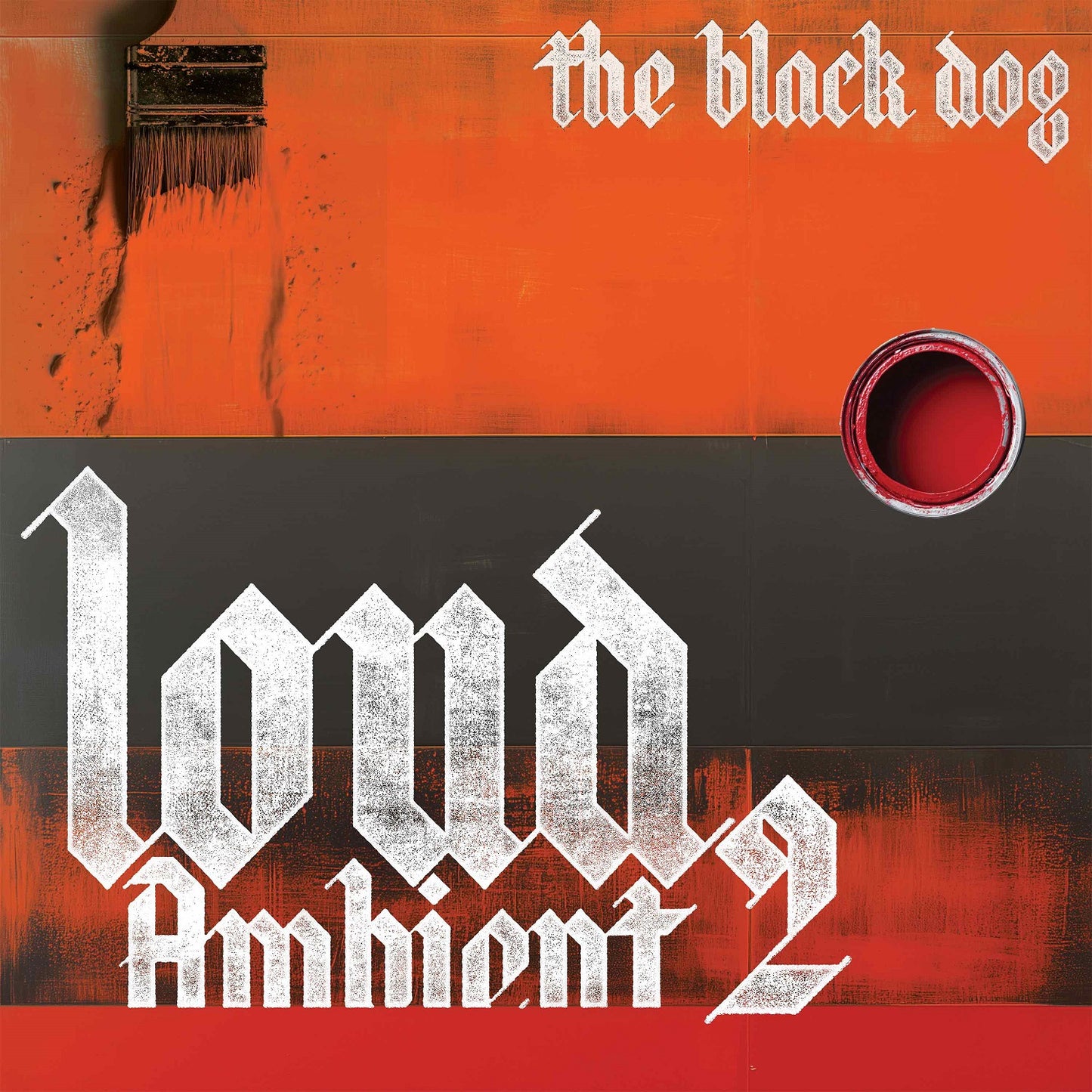 Black Dog, The - Loud Ambient 2