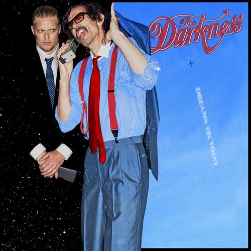 Darkness, The - Dreams On Toast