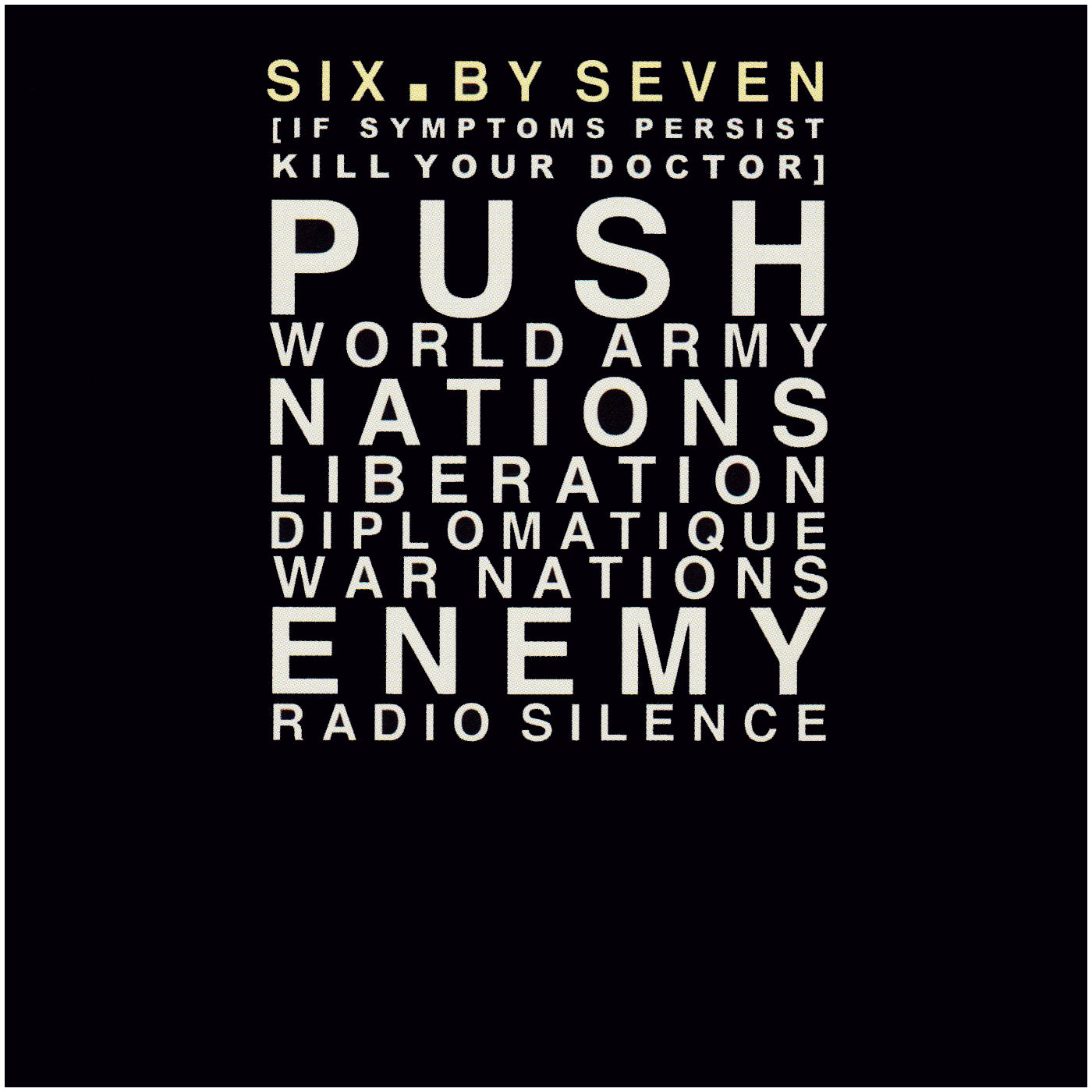 Six by Seven - If Symptoms Persist Kill Your Doctor (2025 Reissue)