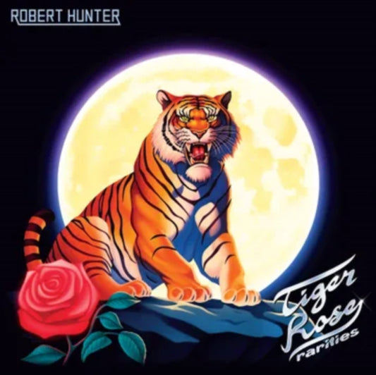 Hunter, Robert - Tiger Rose (Rarities) (Rsd 25)