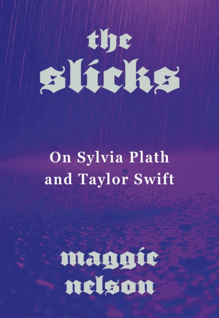 Nelson, Maggie - The Slicks