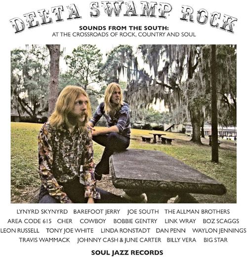 Delta Swamp Rock – Sounds From The South: At The Crossroads Of Rock, Country And Soul (2024 Reissue) - VA / Soul Jazz Records Presents