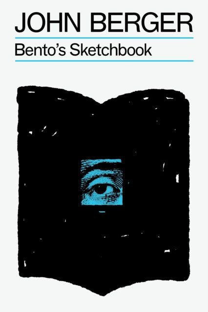 Berger, John - Bentos Sketchbook