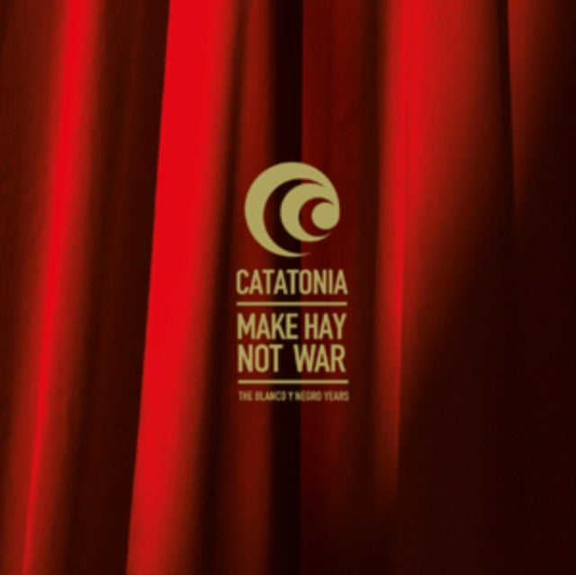 Catatonia - Make Hay Not War - The Blanco Y Negro Years