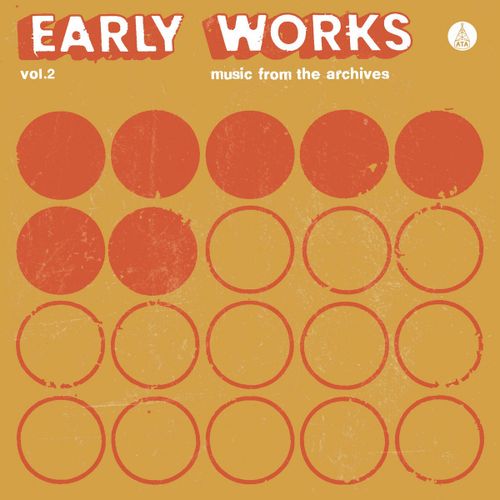 Early Works Vol. 2 - Music From The Archives - Various Artists