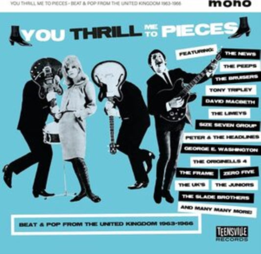 You Thrill Me To Pieces (Beat & Pop From The United Kingdom 1963-1966) - Various Artists