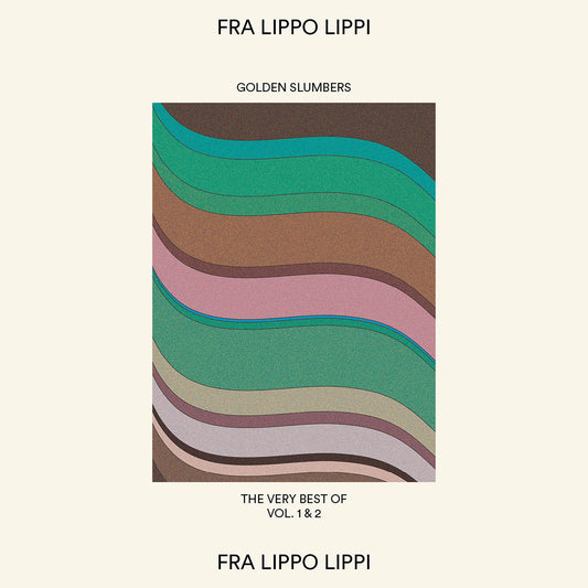 Fra Lippo Lippi - Golden Slumbers: The Very Best Of... Vol. 1 & 2