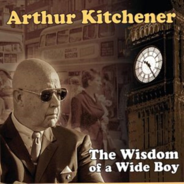 Kitchener, Arthur - The Wisdom of a Wide Boy