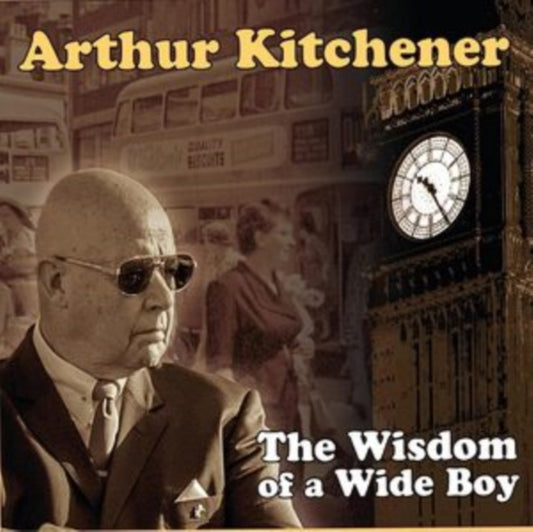 Kitchener, Arthur - The Wisdom of a Wide Boy