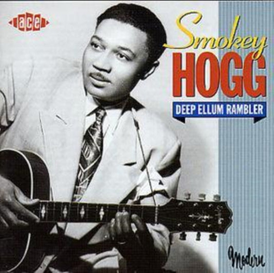 Hogg, Smokey - Deep Ellum Rambler
