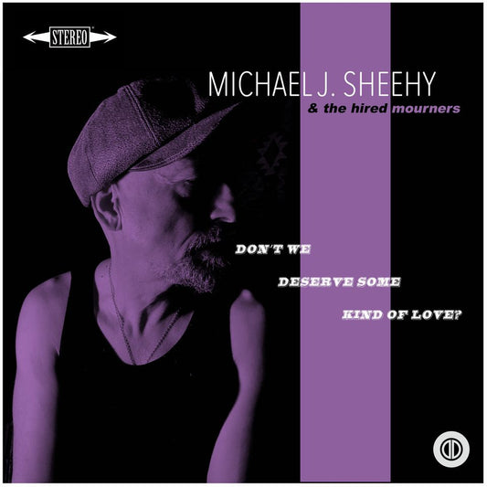 Sheehy, Michael J - Don’t We Deserve Some Kind Of Love?