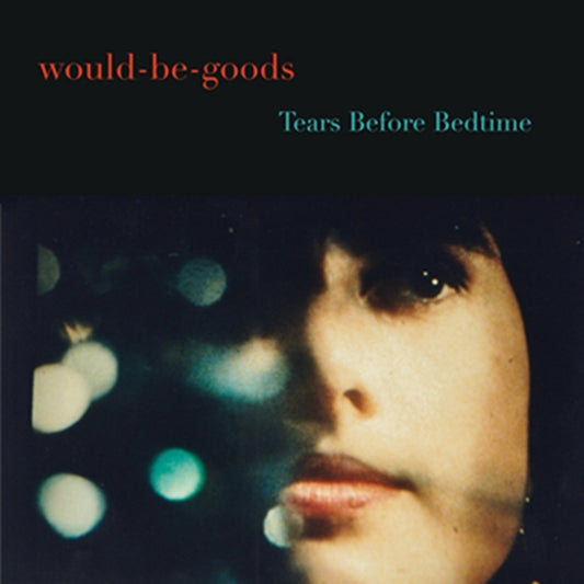 Would-Be-Goods, The - Tears Before Bedtime