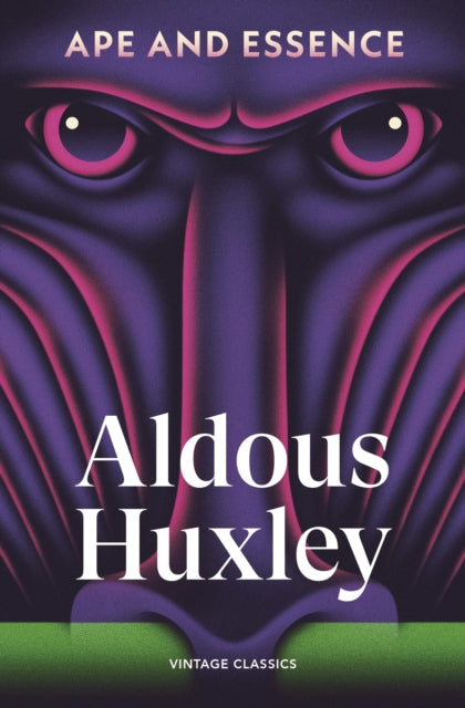 Huxley, Aldous - Ape and Essence