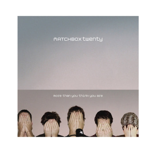 Matchbox Twenty - More Than You Think You Are (2023 Reissue)