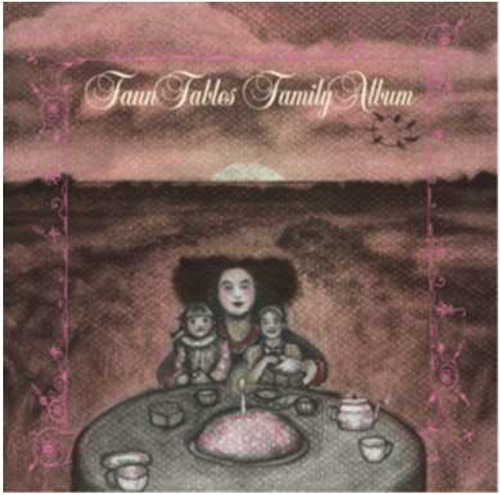 Faun Fables - Family Album (2024 Reissue)