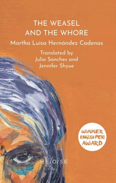 Cadenas, Martha Luisa Hernandez - The Weasel and The Whore