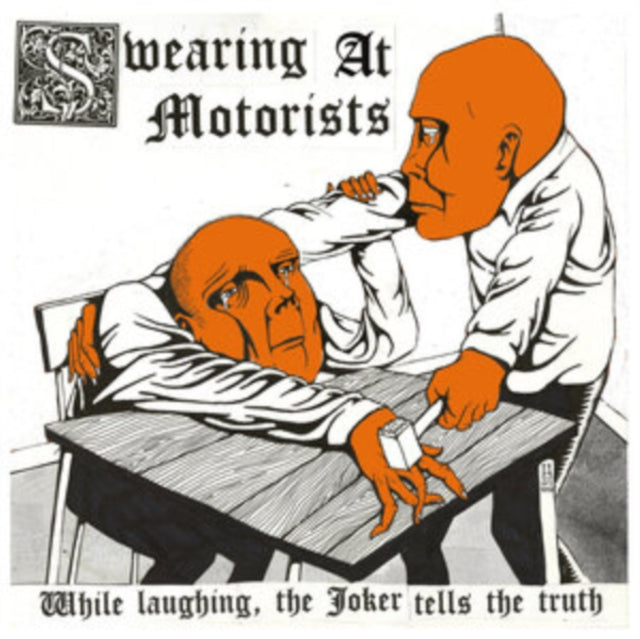 Swearing At Motorists - While Laughing, The Joker Tells The Truth (2025 Reissue)
