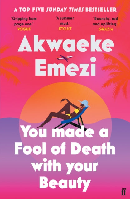 Emezi, Akwaeke - You Made A Fool Of Death With Your Beauty