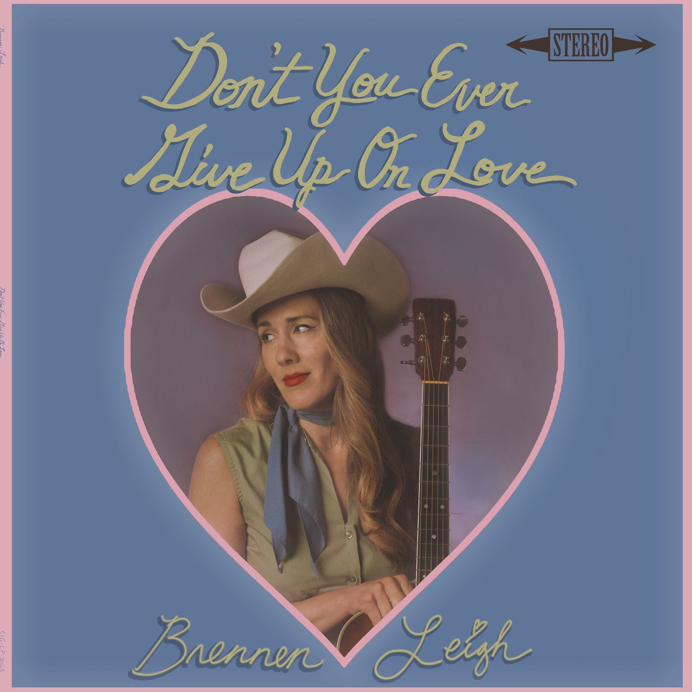 Leigh, Brennen - Don't You Ever Give Up On Love
