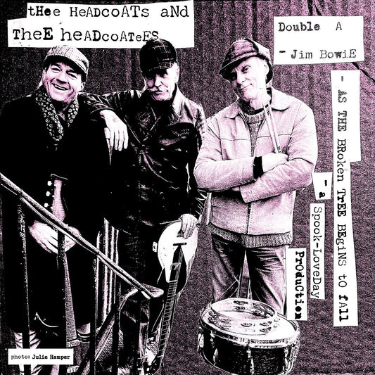 Thee Headcoats & Thee Headcoatees - Jim Bowie / As The Broken Tree Begins To Fall