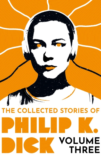Dick, Philip K. - The Collected Stories Of Philip K. Dick Volume 3